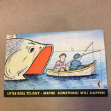 Carte Postale Papier Coton 40 Little Dull Today Maybe Something Will Happen