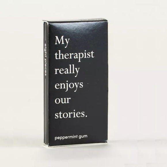 Blue Q Gomme My Therapist Really Enjoys Our Stories Gum