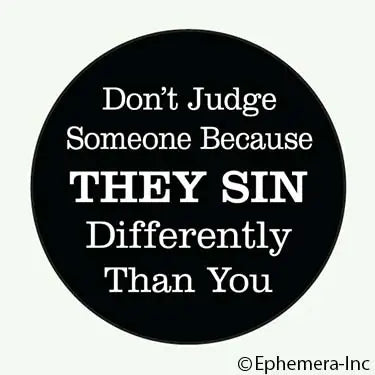 Ephemera-MacaronDon_tJudgeSomeone Because They Sin Differenttly Than You