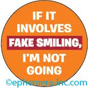 Ephemera-Macaron If It Involves Fake Smiling I_m Not Going
