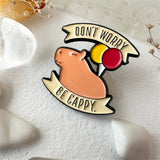 Pika&Bear-Epinglette Don't Worry Be Cappy-Capybara