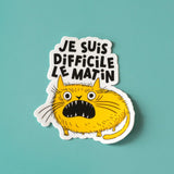 RippleSplash Studio - Autocollant - Je suis difficile le matin