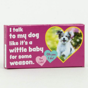 Gomme ''I talk to my dog''