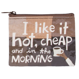 Pochette porte-monnaie ''I like it hot, cheap and in the morning''