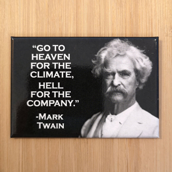 Ephemera - Aimant Go To Heaven For The Climate Hell For The Company Magnet
