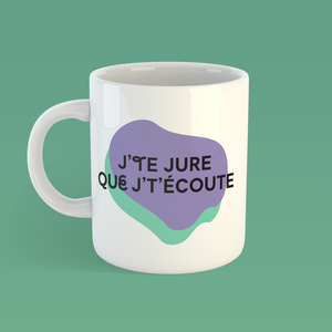 Tasse Oui Manon Sans Dessins J'Te Jure Que J'T'Écoute